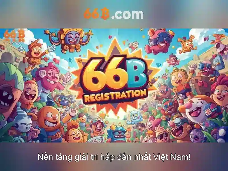 66b: khái niệm và bối cảnh